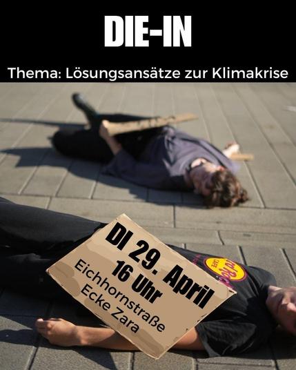 Die-In, Thema: Lösungsansätze zur Klimakrise, Dienstag 29. April, 16 Uhr, Eichhornstraße Ecke Zara