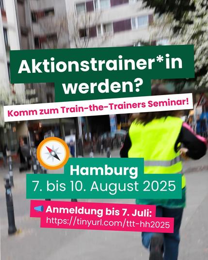 Foto: Laufende Person auf Straße in gelber Warnweste. Davor der Text: "Aktionstrainer*in werden? Komm zum Train-the-Trainers Seminar! Hamburg, 7. bid 10. August 2025. Anmeldung bid 7. Juli: https://tinyurl.com/ttt-hh2025."