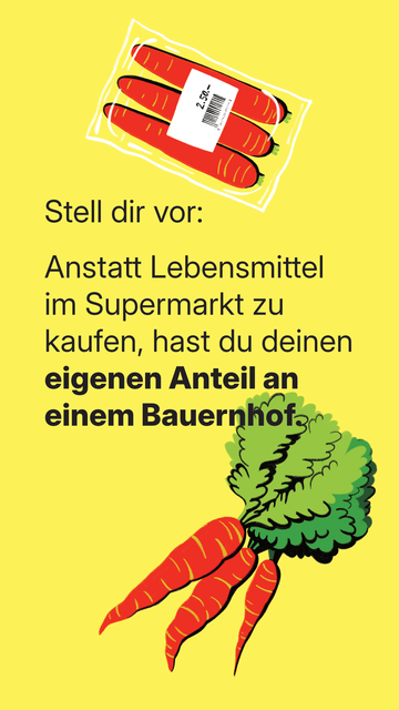 Illustration von Karotten und Text: Anstatt Lebensmittel im Supermarkt zu kaufen, hast du deinen eigenen Anteil an einem Bauernhof.