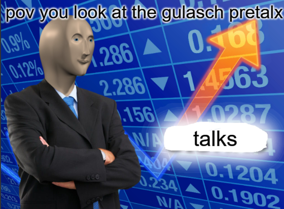 the "stonks" meme with the caption "POV you look at the gulasch pretalx" and an arrow going up, labeled "talks"