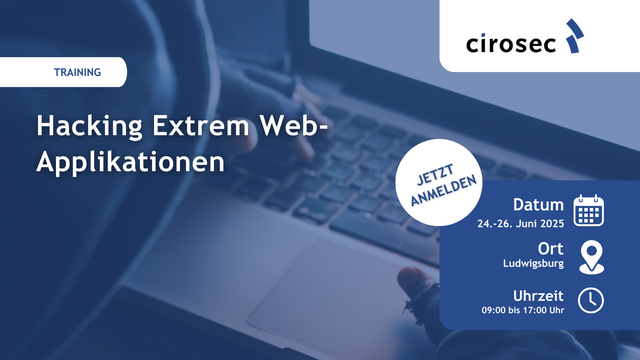 Unser praxisnahes Intensivtraining „Hacking Extrem Web-Applikationen“ vermittelt Dir, wie echte Angreifer denken – und wie Du Dich wirksam davor schützen kannst. Jetzt anmelden!!