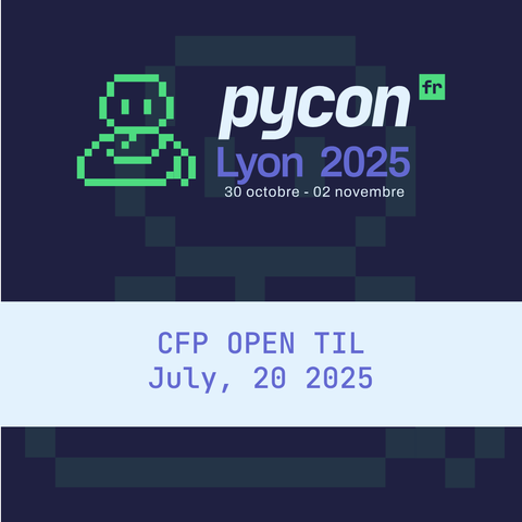 PyConFR 2025 from October 30 to November 2, 2025
Call for proposals open until July 20, 2025 inclusive