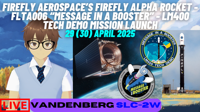 Daniel Suguwa, an indie VTuber, showing the thumbnail for the stream of Firefly Alpha rocket - FLTA006 "Message in a Booster" - LM 400 Tech Demo mission launch.