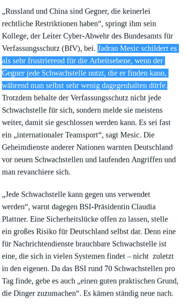 Jadran Mesic schildert es als sehr frustrierend für die Arbeitsebene, wenn der Gegner jede Schwachstelle nutzt, die er finden kann, während man selbst sehr wenig dagegenhalten dürfe.