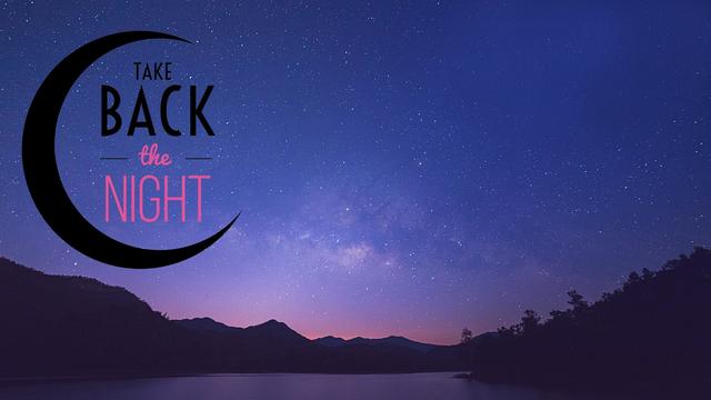 A photograph of a night sky and a woodsy area with a lake. There is a silhouette of a crescent moon, with the text: Take Back the Night