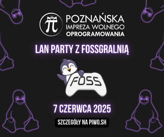 Grafika promująca LAN Party: Logo PIWO, tekst "LAN Party z FOSSGralnią" i logo FOSSGralni i data - 7 czerwca 2025.