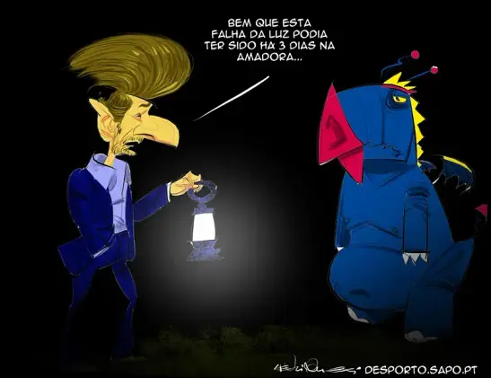 Apagados por Henrique Monteiro ( HenriCartoon )
via - henricartoon.sapo.pt

Candeias, o novo presidente do Futebol Clube do Porto, de fato sem gravata, com uma mão no bolso das calças e outra a segurar uma candeia para iluminar o escuro, dirige-se à sua mascote – um Dragão azul de bico vermelho e olhos amarelos:

"Bem que esta falha da Luz podia ter sido há 3 dias na Amadora..."