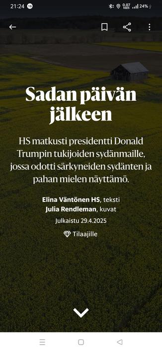 Sadan päivän
jälkeen

HS matkusti presidentti Donald Trumpin tukijoiden sydänmaille, jossa odotti särkyneiden sydänten ja pahan mielen näyttämö.

Elina Väntönen HS, teksti
Julia Rendleman, kuvat
Julkaistu 29.4.2025

Tilaajille