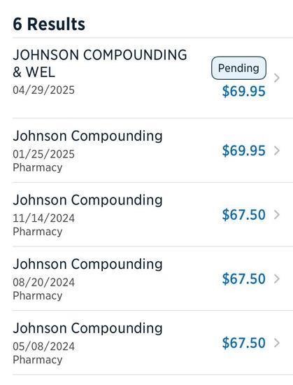A screenshot of my Compounding Pharmacy charges the most recent one is today and it’s $69.95, in January it was that same price.
May August and November last year the same prescription was $67.50.