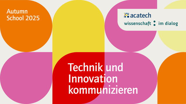 Autumn School 2025 Technik und Innovation kommunizieren acatech Wissenschaft im Dialog