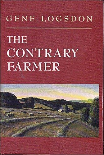 The Contrary Farmer by Gene Logsdon