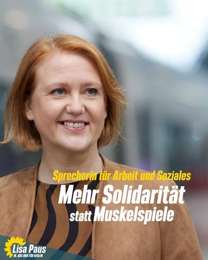 Lisa Paus lächelt für ein Foto

auf dem Bild steht
Sprecherin für Arbeit und Soziales
Mehr Solidarität statt Muskelspiele