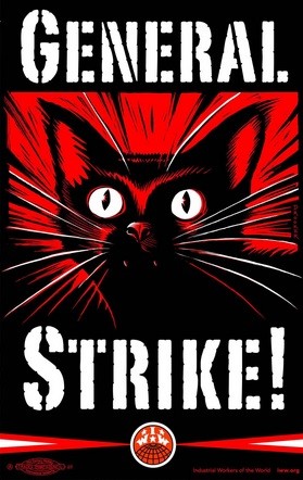 Black cat against a fiery red background.

Reads: General Strike

With IWW logo at the bottom