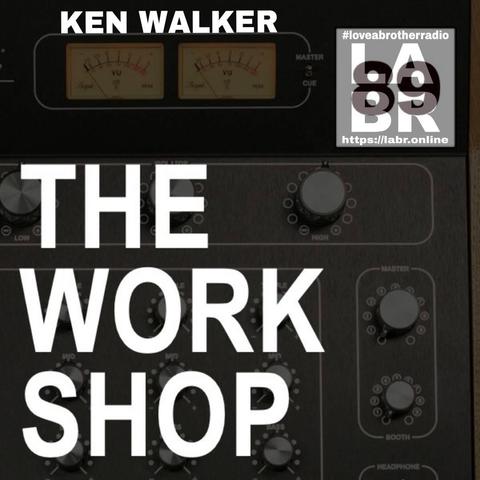 Old Rotary DJ Mixer. Top of the mixer is a VU Metre. On top of the metre in white letters is Ken Walker's name. to the Right is the labr logo with the hashtag #loveabrotherradio on top letters l a b r stacked on top of each other and the website on the bottom. https://labr.online In the center is the show number. On top of the mixer knobs, is the shows name in white. The Work Shop.