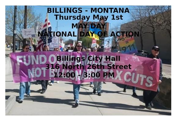 BILLINGS, MONTANA
May Day: National Day of Action
Billings City Hall - 316 N 26th St
Thursday May 1st - 12:00-3:00 PM
https://www.mobilize.us/mobilize/event/776117/
STOP THE BILLIONAIRE TAKEOVER.
WE ARE THE MANY.
THEY ARE THE FEW.
#billings #montana #mtpol #mtleg #mtnews #mayday #nationaldayofaction #mobilize