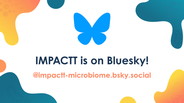 IMPACTT is on Bluesky! @impactt-microbiome.bsky.social