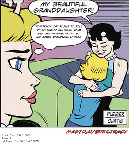 Original Dicktracy comic from July 9, 2022

-------------
Dril Tweet
Dec 24, 2014 7:26PM
-------------
Url
https://twitter.com/dril/status/547896115950256128
-------------
Transcript:
• Tomorrow Im Going To Fill Up On Bread Befoore 10Am And Get Waterboarded By My Seven Identical Uncles