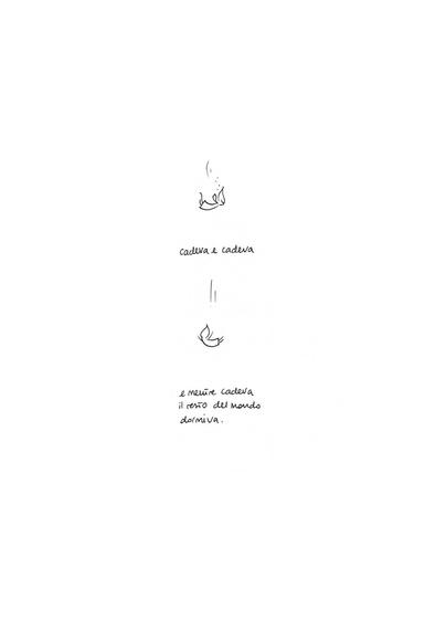 Disegno di una figura umana che cade in due tempi, accompagnata dal testo che recita "Cadeva e cadeva / E mentre cadeva il resto del mondo dormiva"