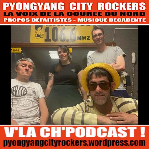 Flyer du podcast #386 de Pyongyang City Rockers. 
4 repris de justesse.