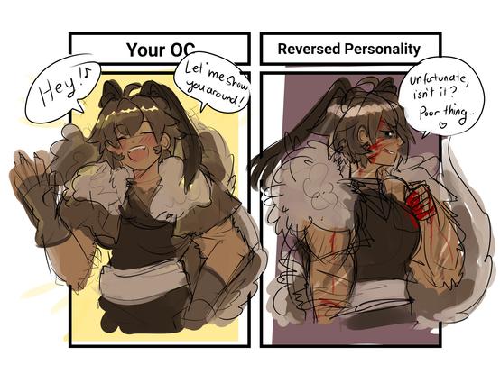 A meme depicting characters with their regular personality, and their reversed personality. This features Buru, a moth dragon with tan skin and tall, fluffy antennae. In the regular personality, she greets the reader with a big smile on her face and says, "hey! Let me know you around!" 

In the reversed personality, Buru looks at the viewer with a sinister smirk, covered in blood as she says, "Unfortunate, isn't it? Poor thing."