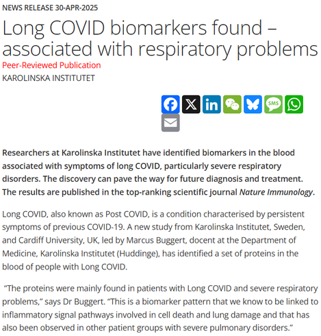 News Release 30-Apr-2025
Long COVID biomarkers found – associated with respiratory problems
Peer-Reviewed Publication
Karolinska Institutet

Researchers at Karolinska Institutet have identified biomarkers in the blood associated with symptoms of long COVID, particularly severe respiratory disorders. The discovery can pave the way for future diagnosis and treatment. The results are published in the top-ranking scientific journal Nature Immunology.

Long COVID, also known as Post COVID, is a condition characterised by persistent symptoms of previous COVID-19. A new study from Karolinska Institutet, Sweden, and Cardiff University, UK, led by Marcus Buggert, docent at the Department of Medicine, Karolinska Institutet (Huddinge), has identified a set of proteins in the blood of people with Long COVID.

 “The proteins were mainly found in patients with Long COVID and severe respiratory problems,” says Dr Buggert. “This is a biomarker pattern that we know to be linked to inflammatory signal pathways involved in cell death and lung damage and that has also been observed in other patient groups with severe pulmonary disorders.”