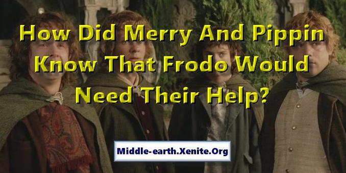 A picture of the four Hobbits from 'The Lord of the Rings' under the words 'how Did Merry And Pippin Know That Frodo Would Need Their Help?'