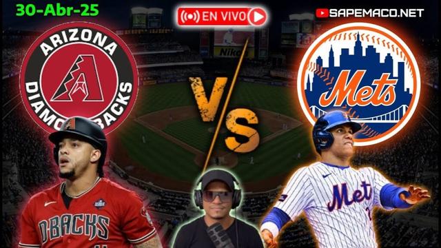 ARIZONA Diamondbacks vs New York METS, en Vivo. (30-4-25)