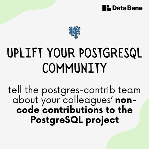 Uplift your PostgreSQL community. Tell the postgres-contrib team about your colleagues' non-code contributions to the PostgreSQL project