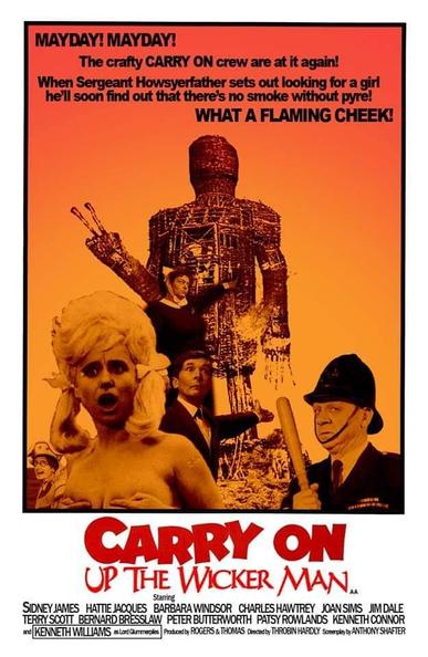 Poster for Carry on Up The Wicker Man. Sid James plays Sgt Howie, Barbara Windsor as Willow, Kenneth Williams as Lord Summerisle and Hattie Jacques as Oak. 

The tagline reads:
May Day! May Day! The crafty Carry On crew are at it again! When Sergeant Howsyerfather sets out looking for a girl he'll soon find out that there's no smoke without pyre. What a flaming cheek!