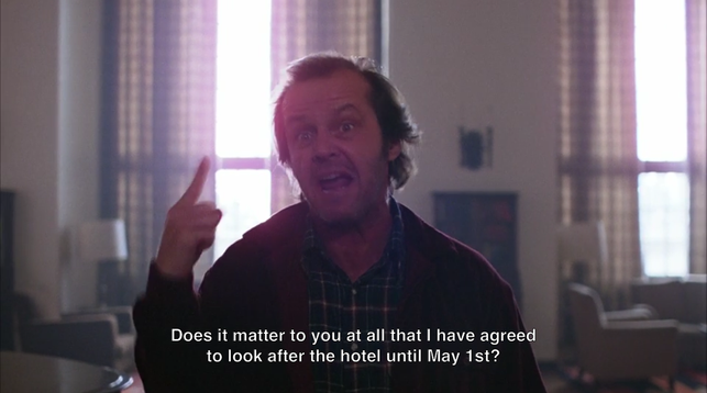 An angry man saying, "Does it matter to you at all that I have agreed to look after the hotel until May 1st?"