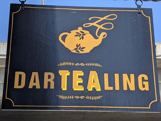 DarTeaLing tea shop signage, nice dad joke there, closeup of the signage