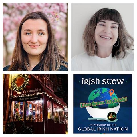 Four-panel image featuring:
	•	Top left: Labhaoise Magee smiling in front of a background of soft pink cherry blossoms.
	•	Top right: Crissy O’Donovan smiling broadly, with shoulder-length hair and wearing a white top against a plain background.
	•	Bottom left: Exterior of “Ryan’s Daughter,” decorated with holiday lights
	•	Bottom right: Logo for the “Irish Stew” podcast, with a globe inside a white bowl and the text: “Live from 1st Irish! Conversation for the Global Irish Nation.”