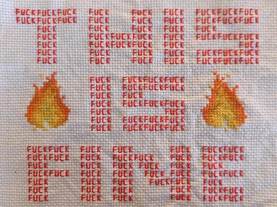 A needlepoint square featuring two fires and the words "THIS IS FINE" written in block letters composed of the repeated tiny word "FUCK".