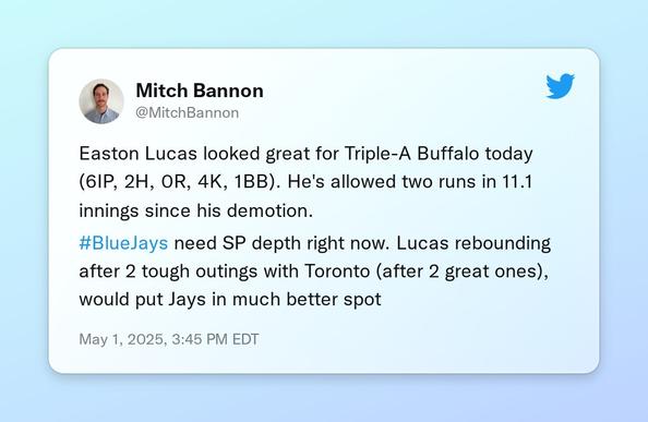 Easton Lucas looked great for Triple-A Buffalo today (6IP, 2H, 0R, 4K, 1BB). He's allowed two runs in 11.1 innings since his demotion.

#BlueJays need SP depth right now. Lucas rebounding after 2 tough outings with Toronto (after 2 great ones), would put Jays in much better spot