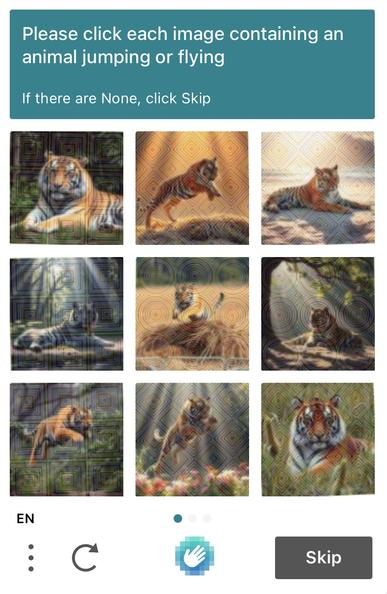 A captcha prompt telling the user: Please click each image containing an animal jumping or flying. There are a few pictures of flying tigers but there are also some tigers just chilling
