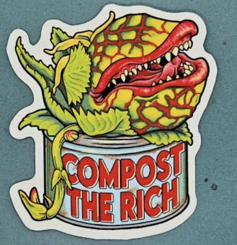 A vibrant sticker illustration of a monstrous plant with sharp teeth, resembling Audrey II from Little Shop of Horrors, emerging from a metal can. The can has bold red text that reads “Compost the Rich.”