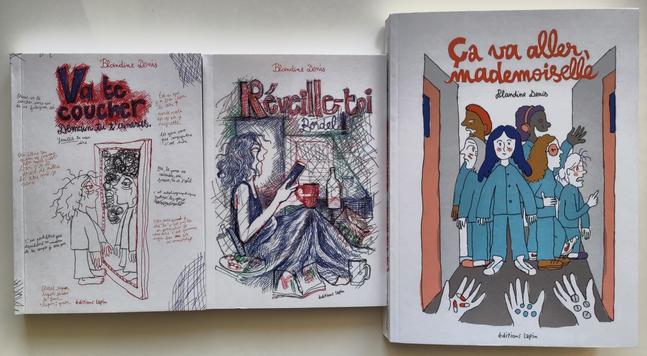 Les trois livres/BD de Blandine Denis : « Va te coucher - Demain tu t'aimeras. », « Réveille-toi - Bordel ! » et « Ça va aller, mademoiselle ».
