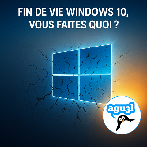 Fin de vie Windows10 vous faites quoi ?

Logo windows qui se brise et logo AGU3L en bas avec levé de soleil.