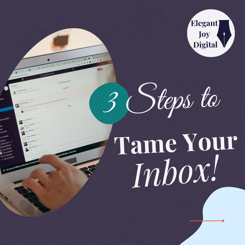 Text: 3 Steps to Tame Your Inbox!