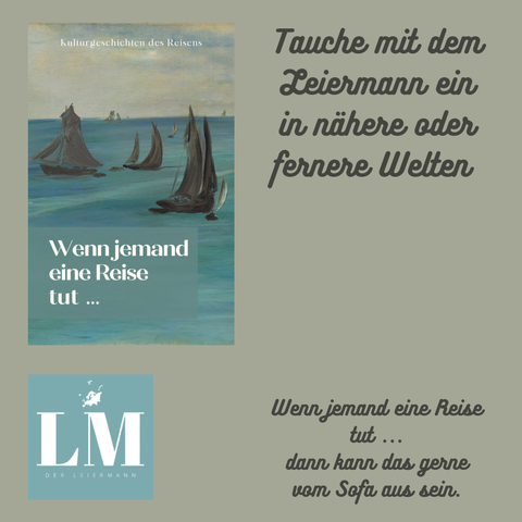 Das Bild zeigt ein Buchcover mit dem Titel "Wenn jemand eine Reise tut ..." und dem Untertitel "Kulturgeschichten des Reisens". Das Coverbild zeigt eine malerische Szene mit mehreren Segelschiffen auf dem Meer, die in sanften Blautönen gehalten sind. Der Hintergrund ist in einem ruhigen, pastelligen Farbton.
