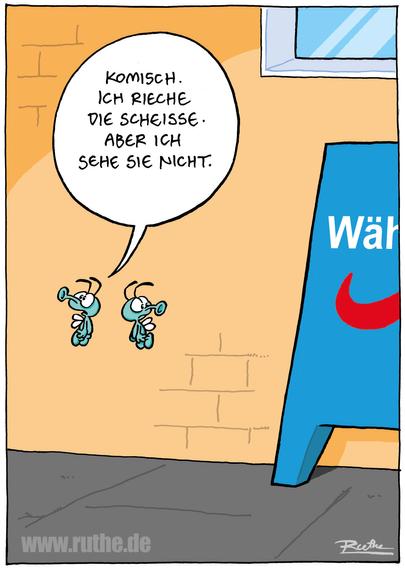 Zwei Fliegen schweben vor einem Wahlplakat der AfD. Linke Fliege zur rechten (sie sieht das Plakat nicht): "Komisch. Ich rieche die Scheiße. Aber ich sehe sie nicht."