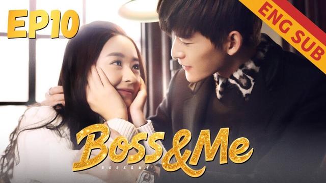 [Romance] Boss&Me EP10 | Starring:Zhao Liying, Zhang Han｜ENG SUB