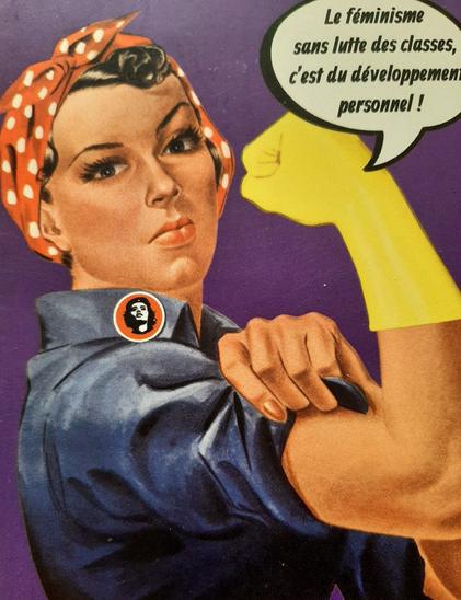 Image de Rosie, la déboulonneuse du patriarcat, qui dit « Le féminisme sans lutte des classes, c'est du développement personnel ! »