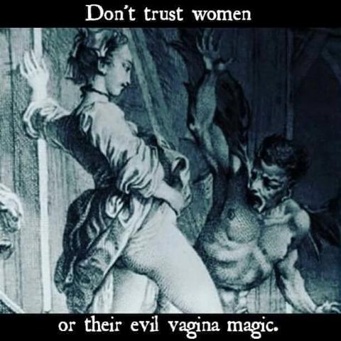 A classic sketch - rear-view of a woman lifting her skirt up to show her genitals to a devil in front of her. The devil is shocked.

The caption reads "Don't trust women or their evil vagina magic."