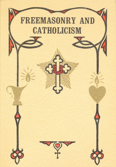 Heindel Freemasonry and Catholicism