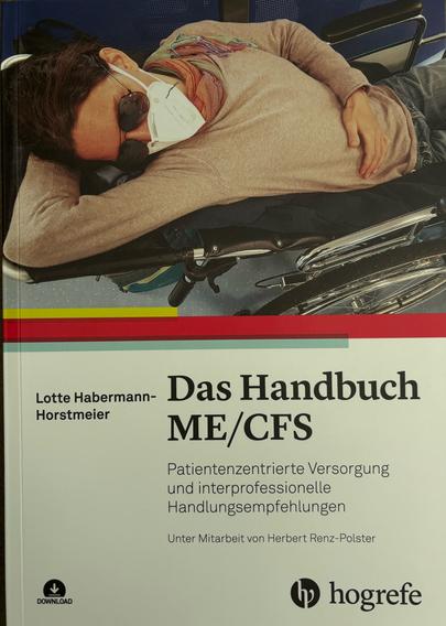 Lotte Habermann-Horstmeier Das Handbuch ME/CFS Patientenzentrierte Versorgung und interprofessionelle Handlungsempfehlungen Unter Mitarbeit von Herbert Renz-Polster