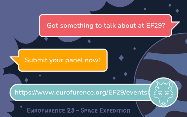 The Illustration shows two speech bubbles in front of a celestial background, resembling a social media chat. The text in the speechbubbles says: "Got something to talk about at EF29?" - "Submit your panel now!" Below that is another text box displaying a link to the EF-website (https://www.eurofurence.org/EF28/events) and EF's logo. At the bottom it says "Eurofurence 29 - Space Expedition".

Artwork by: @mona_thehoofeddragon
