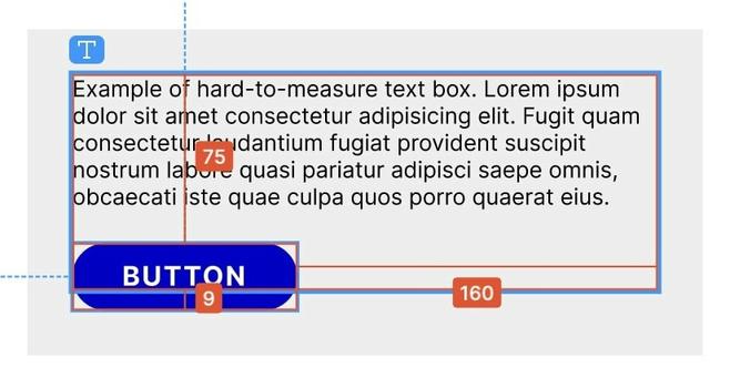 Example of a text box size set to "fixed size" where the bottom edge of the text box extends past the button below, making it impossible to measure its distance from the button.