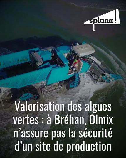 Valorisation des algues vertes : à Bréhan, Olmix n'assure pas la sécurité d'un site de production