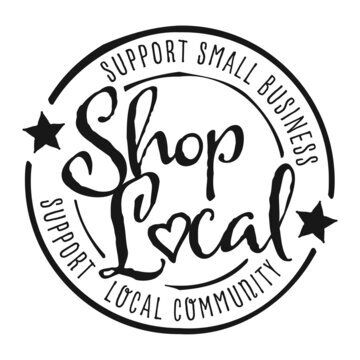 A round design that says Shop Local. Support small business. Support local community.